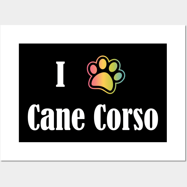 I Heart Cane Corso | I Love Cane Corso Wall Art by jverdi28